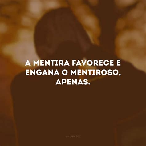 frases de mentirosos|45 frases para mentirosos que revelam que a mentira。